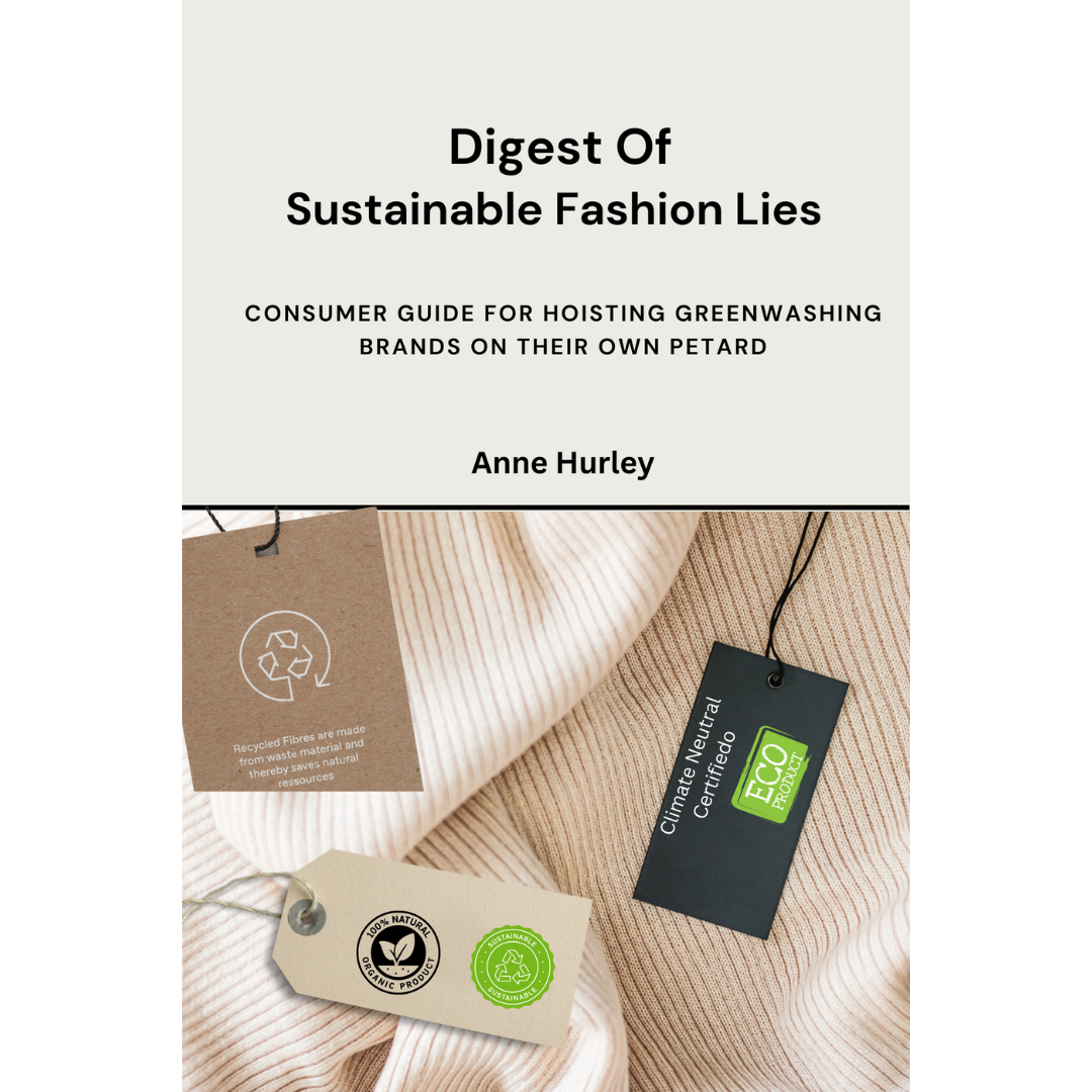 book by Anne Hurley 'Digest of Sustainable Fashion Lies